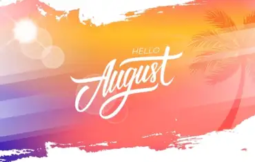 AUGUST NEWS & EVENTS